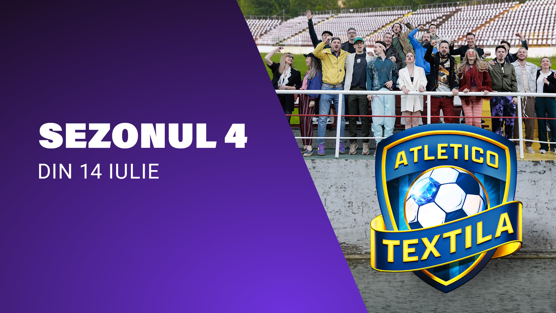 Atletico Textila Sezonul 4 debutează pe VOYO pe 14 Iulie 2024
