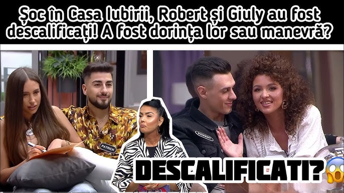 Casa iubirii 29 Septembrie, Robert și Giuly descalificați că ar fi încălcat regulamentul